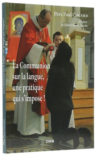 Communion sur la langue une pratique qui s'impose / P. Cocard