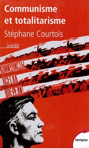 Communisme et totalitarisme / Stéphane Courtois