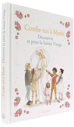 Confie-toi à Marie - Découvrir et prier la Sainte Vierge / Sabine du Mesnil