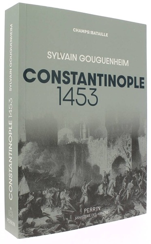 Constantinople, 1453 / Sylvain Gouguenheim