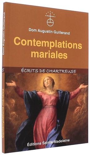 Contemplations mariales / Dom Augustin Guillerand