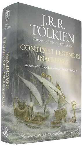 Contes et légendes inachevés (Illustré) / John Ronald Reuel Tolkien, Alan Lee