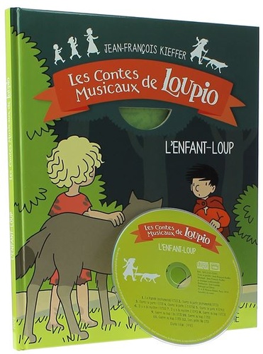 Contes musicaux de Loupio : l'enfant-loup / Jean-François Kieffer