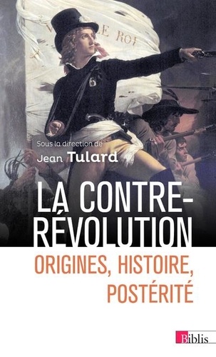 Contre-révolution - Origines, histoire, postérité (Poche) / Jean Tulard