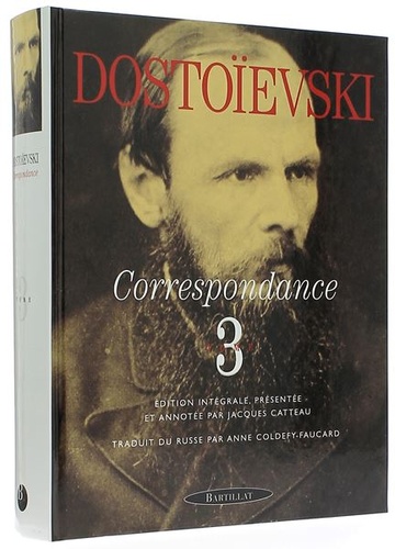 Correspondance - Tome 3, 1874-1881 / Fédor Dostoïevski