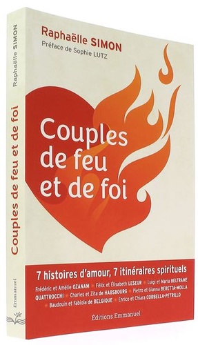 Couples de feu et de foi / Raphaëlle Simon