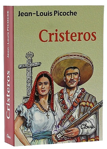 Cristeros / Jean-Louis Picoche