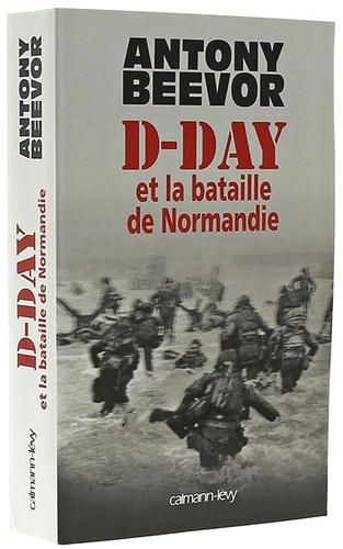 D-Day et la bataille de Normandie / Antony Beevor