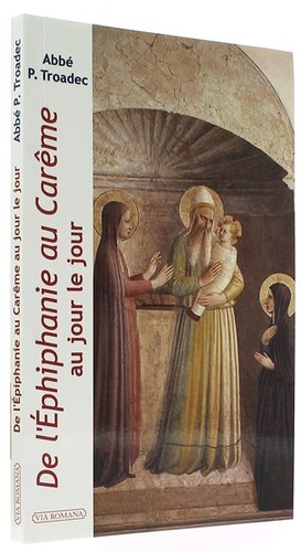 De l'Epiphanie au carême au jour le jour / Abbé Patrick Troadec