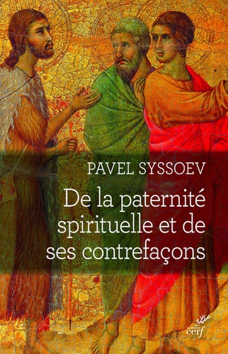 De la paternité spirituelle et de ses contrefaçons / Pavel Syssoev