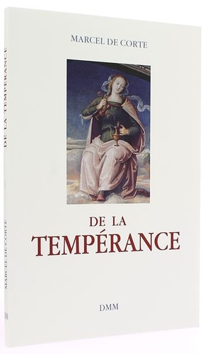 De la tempérance / Marcel De Corte