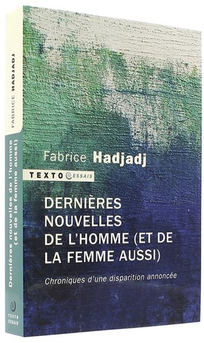 Dernières nouvelles de l'homme et de la femme aussi (Poche) / Fabrice Hadjadj