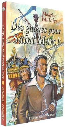 Des galères pour Saint Marc ! / Maurice Vauthier