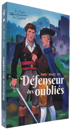 Destin de l'Esquirol T.3 Défenseur des oubliés / Anne-Marie Pol