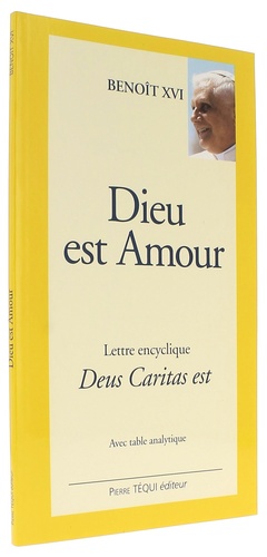 Dieu est amour (Encyclique) - Grands caractères / Benoît XVI (Éd. Téqui)