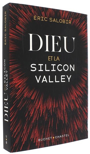 Dieu et la Silicon Valley / Eric Salobir