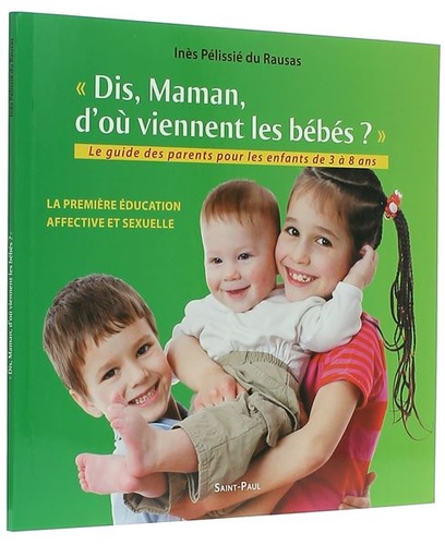 Dis Maman d’où viennent les bébés / Inès Pélissié du Rausas