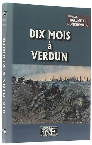 Dix mois à Verdun / Charles Thellier de Poncheville