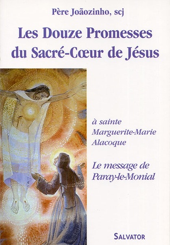 Douze promesses du Sacré Cœur / Père Joãozinho