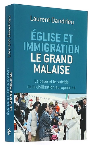 Eglise et immigration - le grand malaise / Laurent Dandrieu