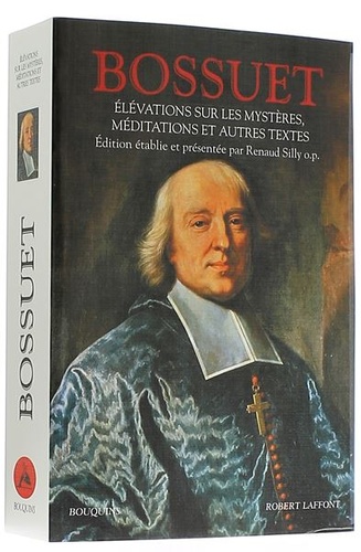 Elévations sur les mystères, méditations et autres textes / Jacques-Bénigne Bossuet