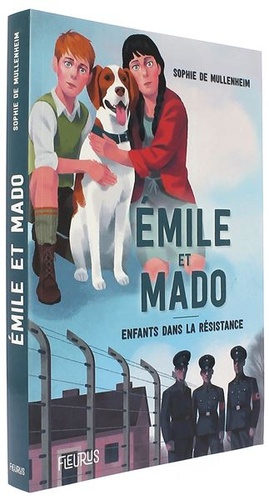 Emile et Mado - Enfants dans la Résistance / Sophie de Mullenheim