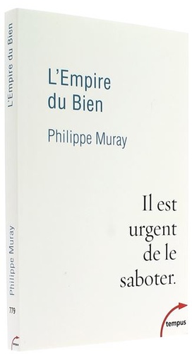 Empire du Bien (Poche) / Philippe Muray