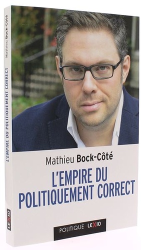 Empire du politiquement correct (poche) / Mathieu Bock-Côté