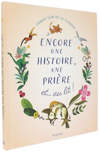 Encore une histoire, une prière et... au lit / Charlotte Grossetête, Sabine du Mesnil, Sophie de Mullenheim