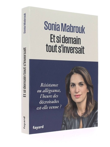 Et si demain tout s'inversait / Sonia Mabrouk