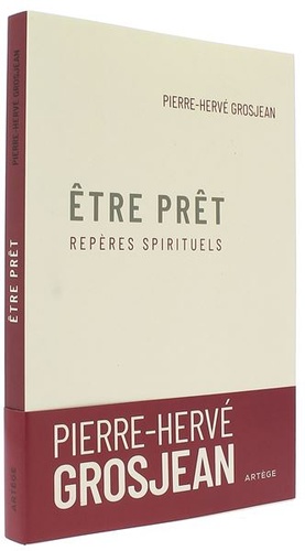 Etre prêt - Repères spirituels / Pierre-Hervé Grosjean