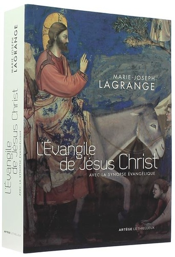 Evangile de Jésus-Christ : avec la synopse évangélique / père Marie-Joseph Lagrange