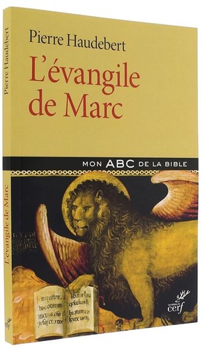 Evangile de Marc (Coll. Mon ABC de la Bible) / Pierre Haudebert