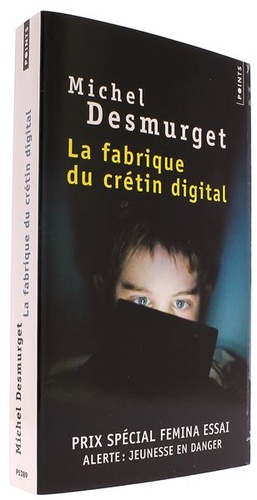 Fabrique du crétin digital - Poche / Michel Desmurget