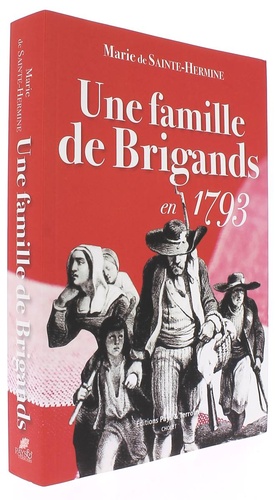 Famille de brigands en 1793 / Marie de Sainte-Hermine