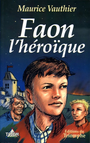 Faon l'héroïque / Maurice Vauthier