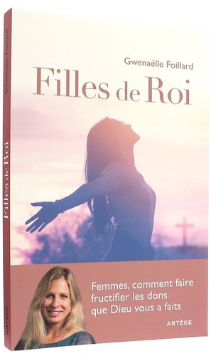 Filles de roi / Gwenaëlle Foillard