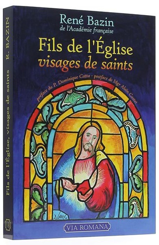 Fils de l’Eglise- visages de saints / René Bazin