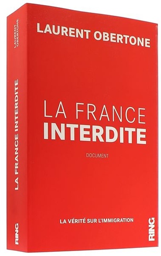 France interdite - La vérité sur l'immigration / Laurent Obertone