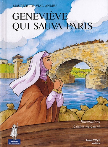 Geneviève qui sauva Paris (Coll. Petits Pâtres) / Mauricette Vial-Andru