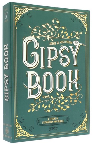 Gipsy Book T.4 A l'heure de l'Exposition universelle / Sophie de Mullenheim