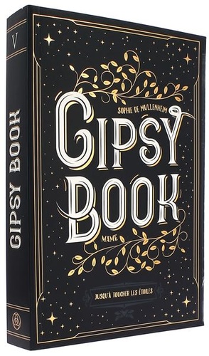 Gipsy Book T.5 Jusqu'à toucher les étoiles / Sophie de Mullenheim