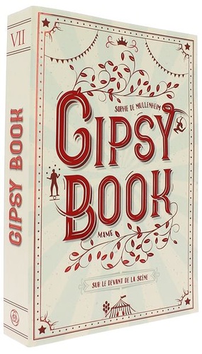 Gipsy Book T.7 Sur le devant de la scène / Sophie de Mullenheim