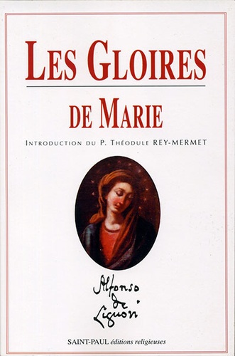 Gloires de Marie / S. Alphonse de Liguori