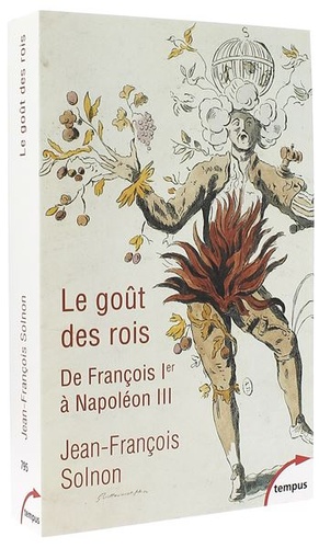 Goût des rois (Poche) / Jean-François Solnon