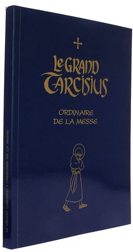 Grand Tarcisius - Ordinaire de la messe 