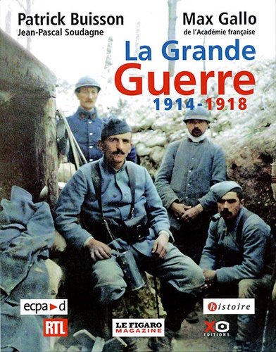 Grande guerre 1914-1918 / Patrick Buisson - Max gallo