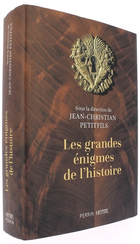 Grandes énigmes de l'histoire (Ed. Collector) / Jean-Christian Petitfils