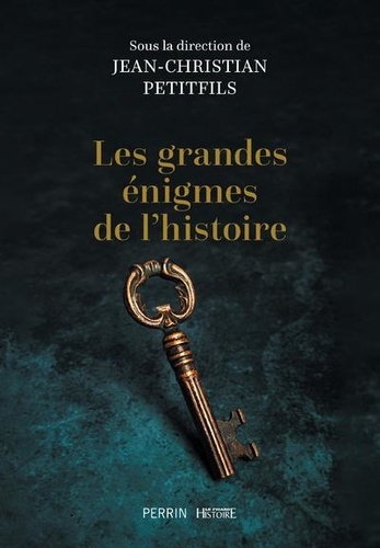 Grandes énigmes de l'histoire / Jean-Christian Petitfils