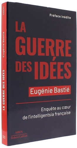 Guerre des idées - Enquête au coeur de l'intelligentsia française  (poche) / Eugénie Bastié